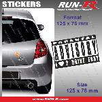 Stickers Monocouleurs 1 sticker I LOVE TO DRIVE FAST 12.5 cm - Parental Advisory - Run-R