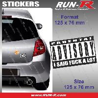 Adhesifs & Stickers Auto 1 sticker I Said Fuck a Lot 12.5 cm - Parental Advisory - Run-R
