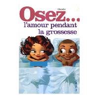 Livre Osez l amour pendant la grossesse