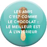 Aimants - Magnets Magnet Les amis c est comme le chocolat le meilleur